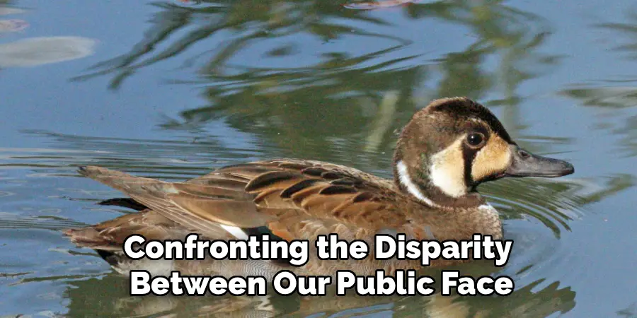 Confronting the Disparity
Between Our Public Face
