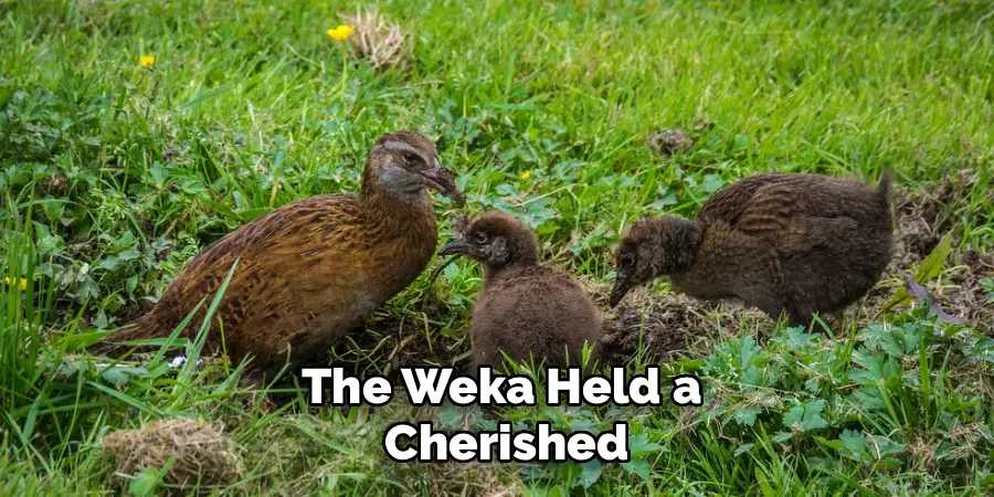 The Weka Held a
Cherished