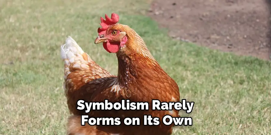 Symbolism Rarely
Forms on Its Own