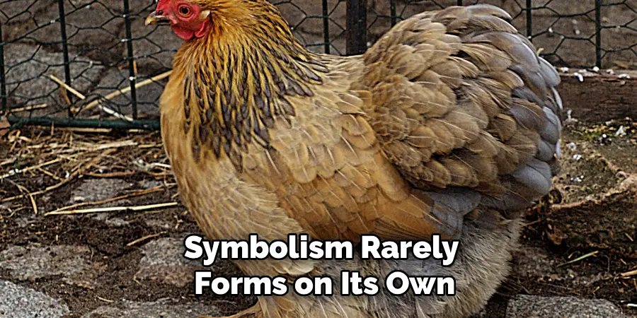 Symbolism Rarely
Forms on Its Own