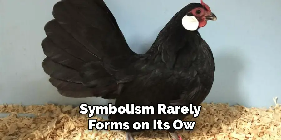 Symbolism Rarely
Forms on Its Ow